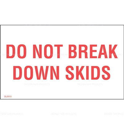 Do Not Break Down Skids Labels